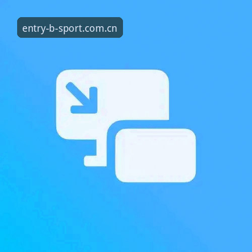 bsport体育CN站点攻略 bsport体育CN站点攻略:3种入口方案与5大核心功能详解
